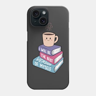 I will be the best version of myself Phone Case