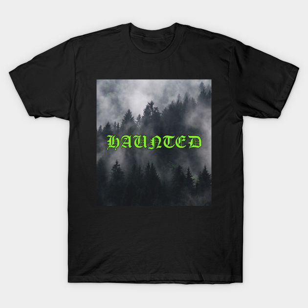 Discover Haunted Pines - Horror - T-Shirt