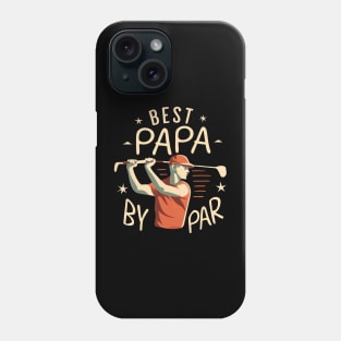 Best Papa By Par Funny Golf Dad Grandpa Father Phone Case