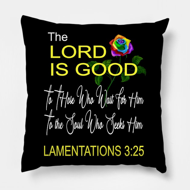 Christian Design The Lord Is Good Scripture Bible Verse Pillow by Kimmicsts