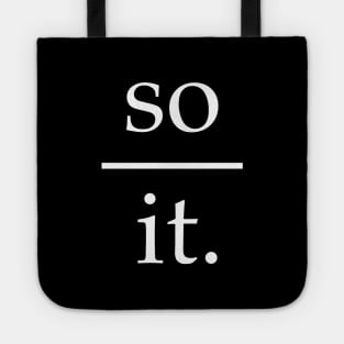 So over it Tote