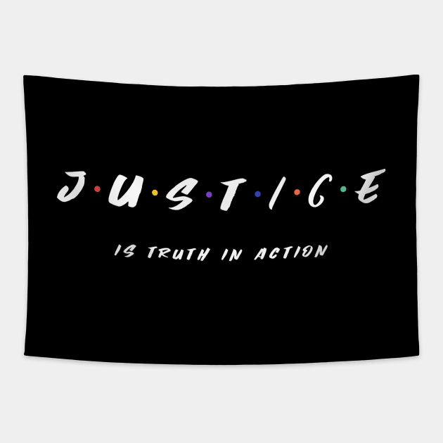 Justice Is Truth In Action Tapestry by Inspire & Motivate