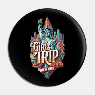 Girls Trip New York Vacation Womens Holiday For Ladies Big Apple America USA Hen Party Statue of Liberty Pin