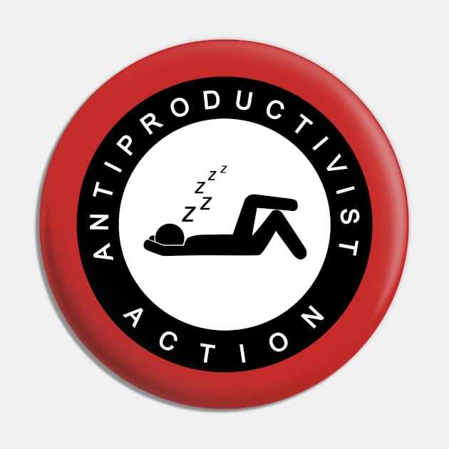 Anti Productivist Action Pin by annearchet