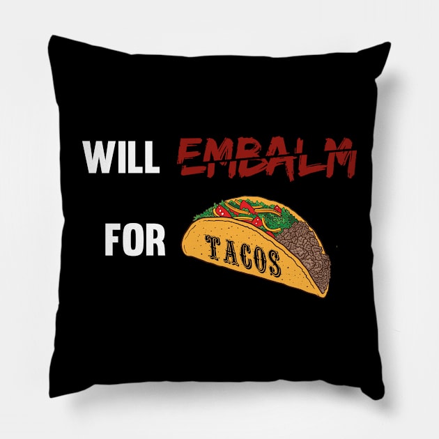 Funny Mexican Morticians Taco Lover and Embalmer Pillow by Riffize