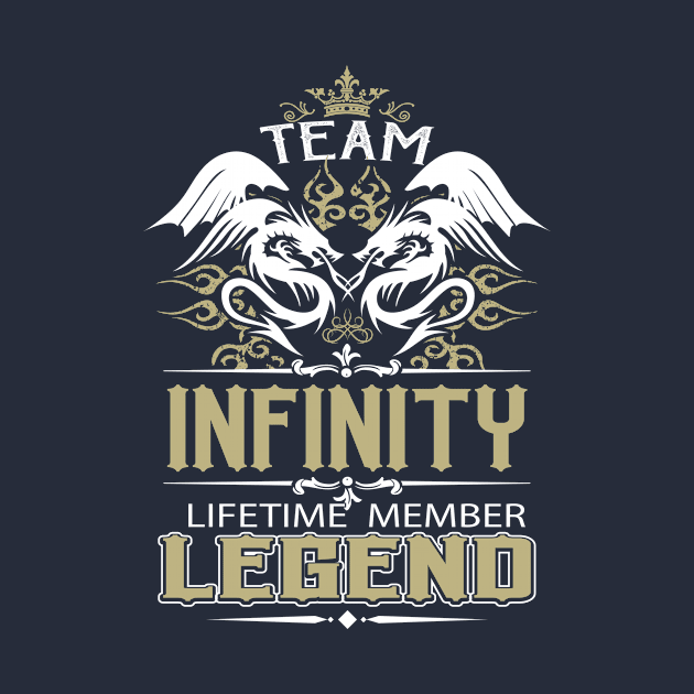 Infinity Name T Shirt -  Team Infinity Lifetime Member Legend Name Gift Item Tee by yalytkinyq