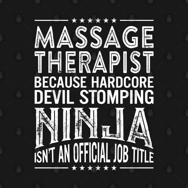 Massage therapist Because Hardcore Devil Stomping Ninja Isn't An Official Job Title by RetroWave