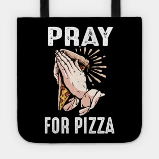 Funny Pray for Pizza Pizzaholic Religous Praying Novelty Tote