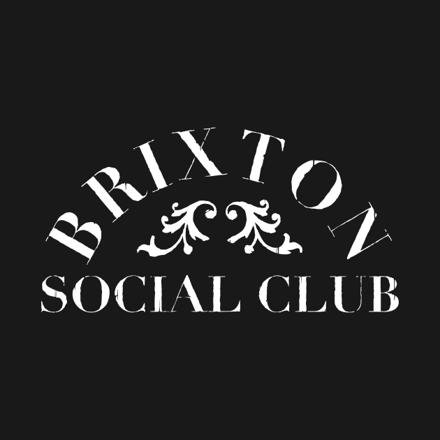 Brixton Social Club by Stupiditee