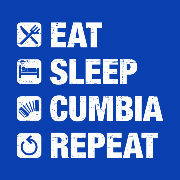 Eat, Sleep, Cumbia, Repeat by verde