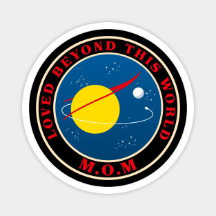 SPECIAL GIFT FOR MOM: NASA MOM LOVED BEYOND THIS WORLD SPACE DESIGN Magnet