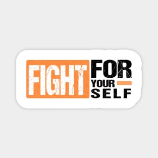 Fight For Yourself Magnet