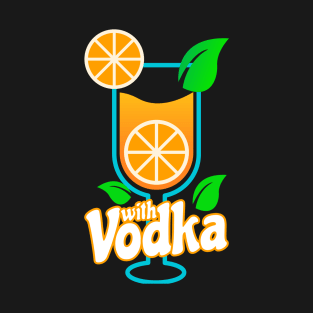 With Vodka T-Shirt