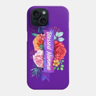 Blessed Nanma Floral Design with Watercolor Roses Phone Case