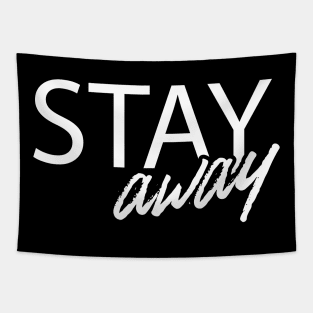 Stay away - Social Distancing 2020 Quarantined Tapestry