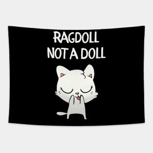 Ragdoll not a Doll Tapestry