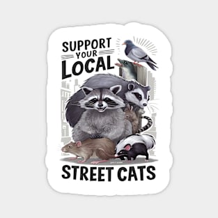 support your local street cats, street cats Magnet