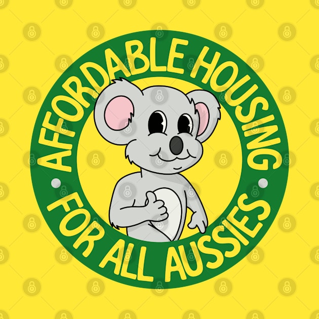 Affordable Homes For All Aussies - Auspol - Aus Pol by Football from the Left