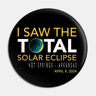 I saw the total eclipse Hot Springs Arkansas Pin