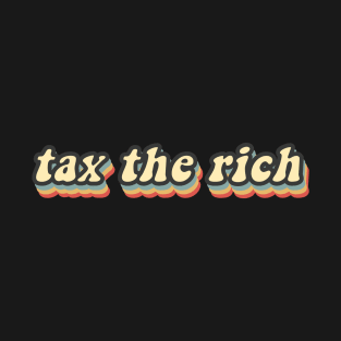 Tax The Rich T-Shirt