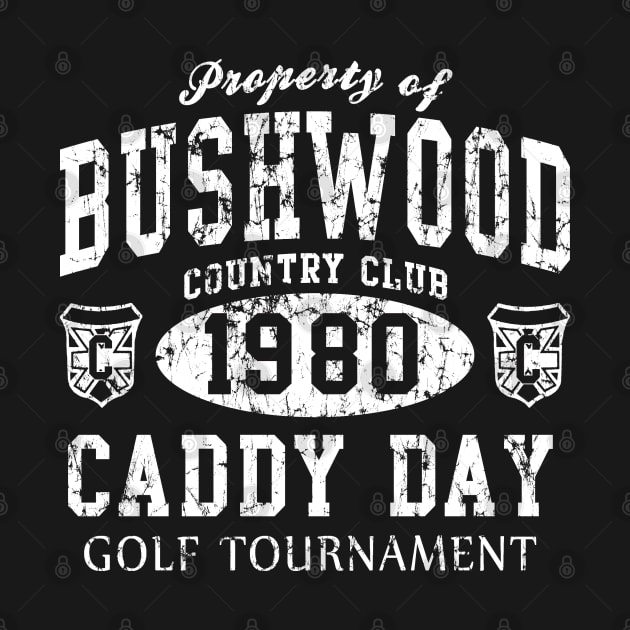 Caddyshack Bushwood Caddy Day Retro 1980 by E