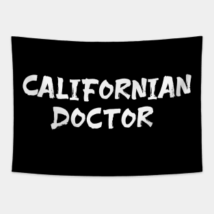 Californian doctor for doctors of California CA Tapestry