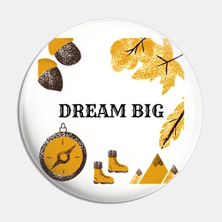 Dream Big Pin