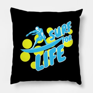 Surf for Life Pillow