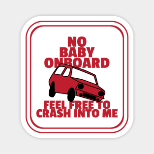 Crash Into me Magnet