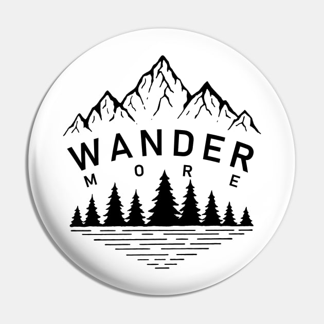 Wander More Pin by SommersethArt