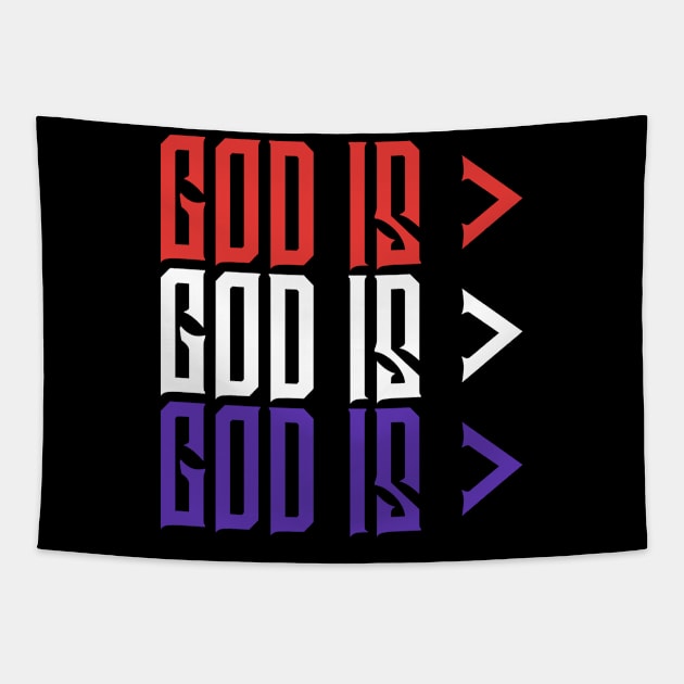 God is Greater, Red White Blue, Christian, Jesus, Quote, Believer, Christian Quote, Saying Tapestry by ChristianLifeApparel