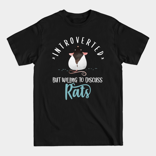 Discover Introverted But Willing To Discuss Rats - Rat - T-Shirt