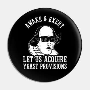 Awake And Exert Let Us Acquire Yeast Provisions Pin