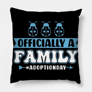 Officially A Family - Adoption Day Pillow