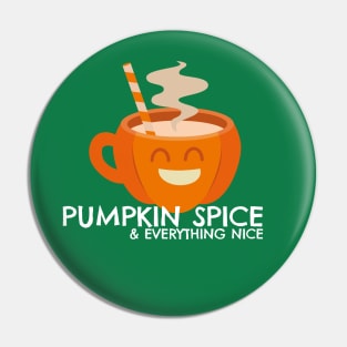 Pumpkin Spice & Everything Nice Pin