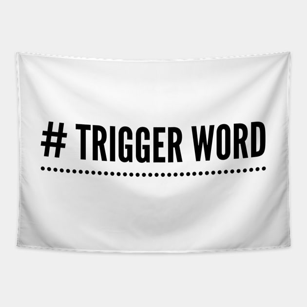 # Trigger Word Tapestry by mivpiv