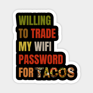 Trade Wifi Password for Tacos Magnet