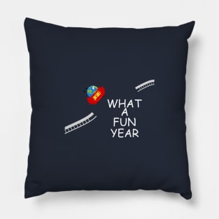 2020 what a fun year Pillow