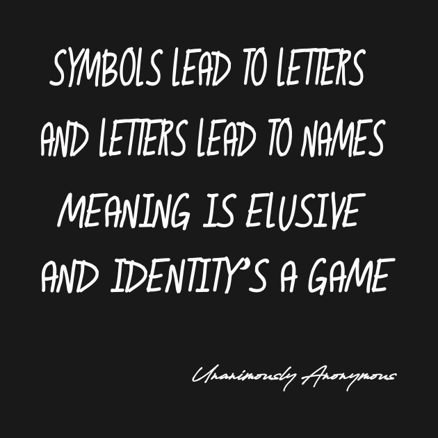 Meaning Is Elusive... by UnanimouslyAnonymous