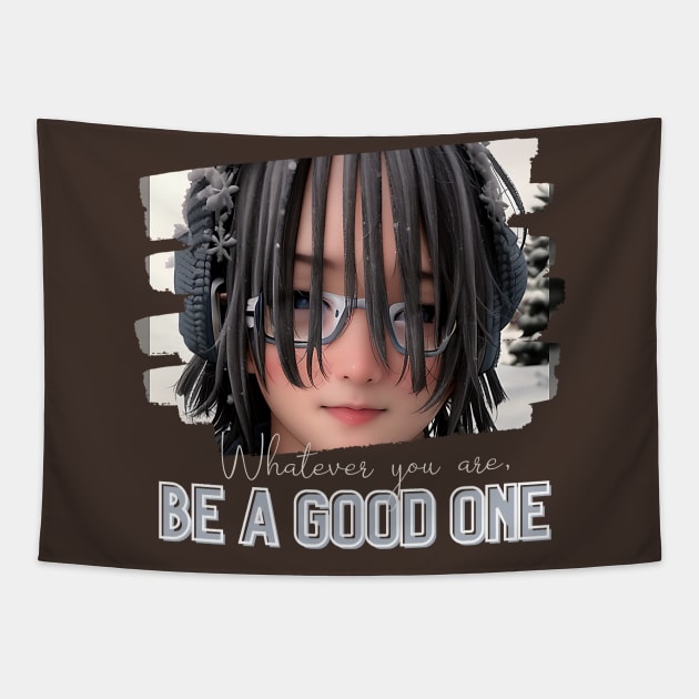 Whatever you are, be a GOOD ONE! (boy glasses dreadlocks) Tapestry by PersianFMts