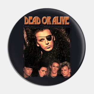 Dead or alive band Pin