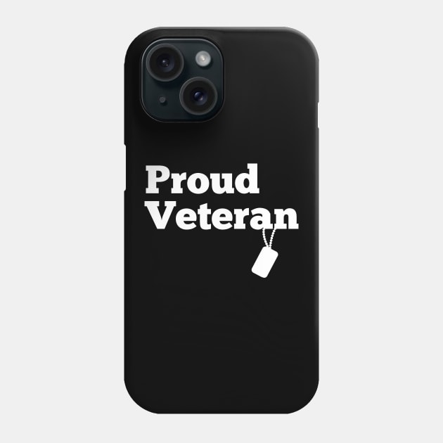 Proud Veteran Phone Case by vcent