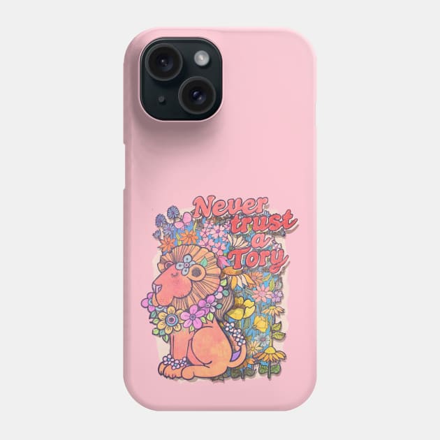 NEVER TRUST A TORY Phone Case by toruandmidori