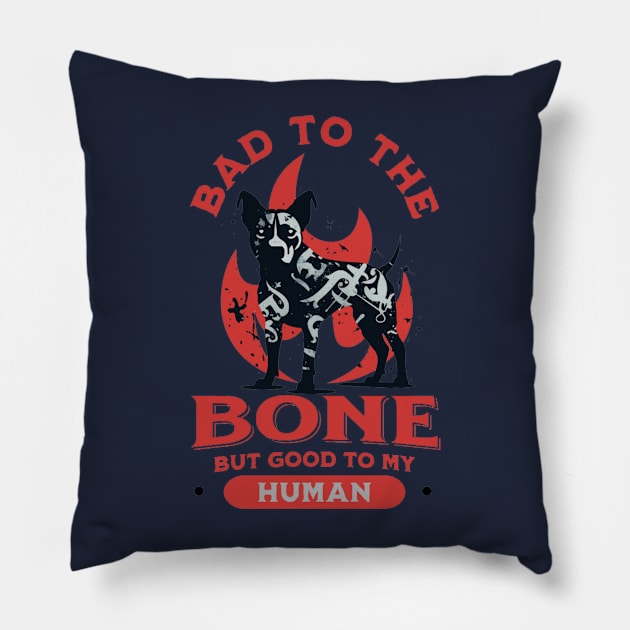 Bad to the Bone but Good to my Human Pillow by apsi