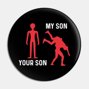 Your Son My Son Pin