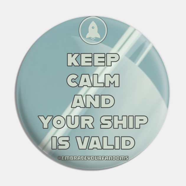 Keep Calm and Your Ship Is Valid with Planet Art Pin by OrionLodubyal