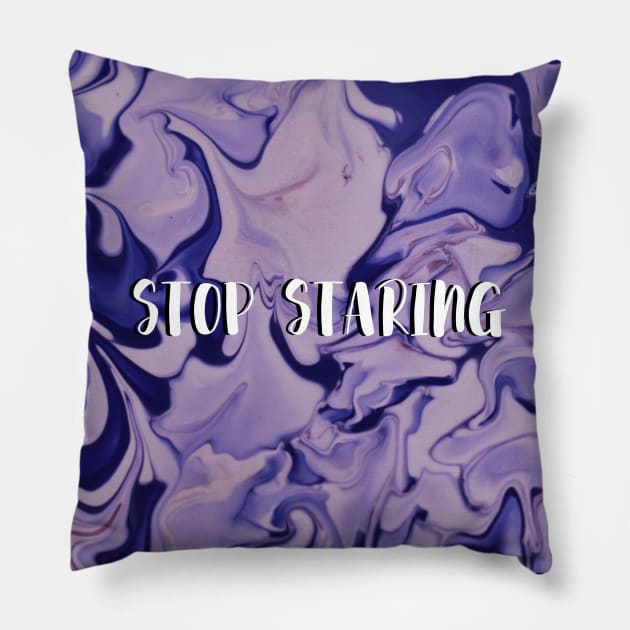 Stop Staring at me Pillow by hello-chameleon