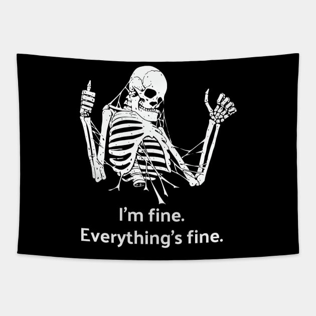 I'm Fine, Everything's Fine Skeleton Tapestry by yaywow