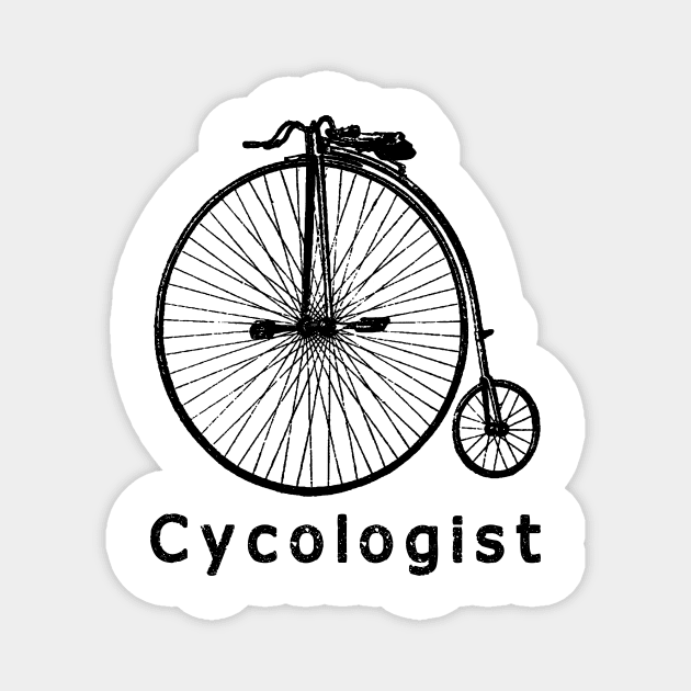 Cycologist Funny Bicycle shirt Magnet by TATOH