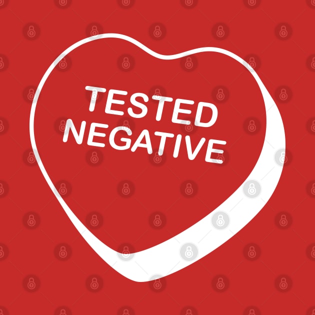 Tested Negative Rejected Candy Heart by creativecurly